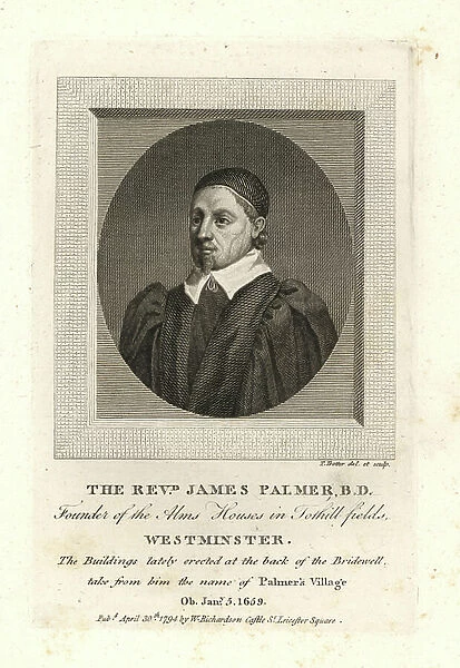 Reverend James Palmer, founder of the Alms Houses (Maison Dieu) in Tothill Fields, Westminster. Died 1659. Copperplate engraving from William Richard's Portraits Illustrating Granger's Biographical History of England, London, 1792-1812