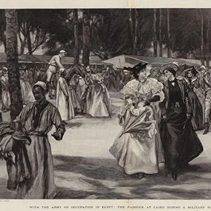 With the Army of Occupation in Egypt, the Paddock at Cairo during a Military Race Meeting (engraving)